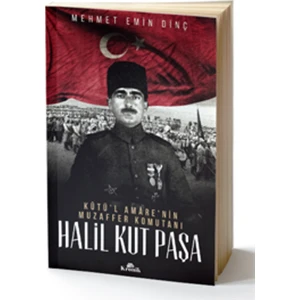 Halil Kut Paşa - Mehmet Emin Dinç