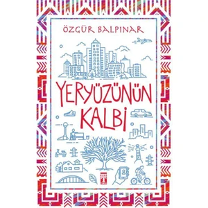Yeryüzünün Kalbi- Özgür Balpınar