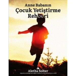Anne Babanın Çocuk Yetiştirme Rehberi