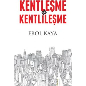Kentleşme Ve Kentlileşme