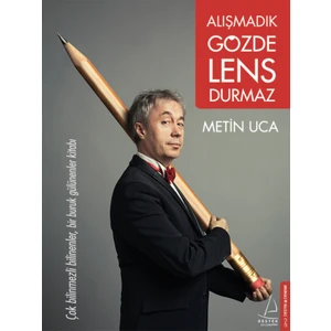 Alışmadık Gözde Lens Durmaz - Metin Uca