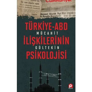 Türkiye Abd İlişkilerinin Psikolojisi