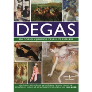 Degas 500 Görsel Eşliğinde Yaşamı Ve Eserleri