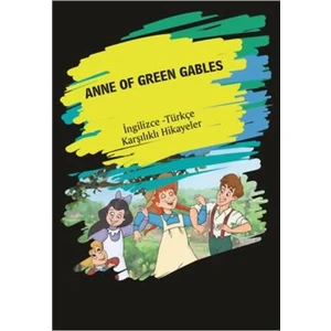 Anne Of Green Gables (Ingilizce-Türkçe Karşılıklı Hikayeler)