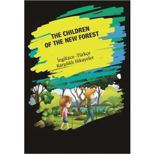 The Children Of The New Forest (Ingilizce-Türkçe Karşılıklı Hikayeler)
