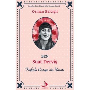 Ben Suat DervişFosforlu Cevriye’Nin Yazarı