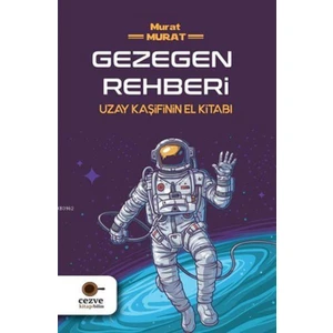 Gezegen Rehberi Uzay Kaşifinin El Kitabı