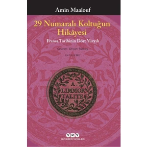 29 Numaralı Koltuğun Hikayesi:Fransa Tarihinin Dört Yüzyılı