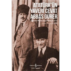 Atatürk’ün Yaveri Cevat Abbas Gürer - Turgut Gürer