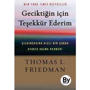 Geciktiğin İçin Teşekkür Ederim