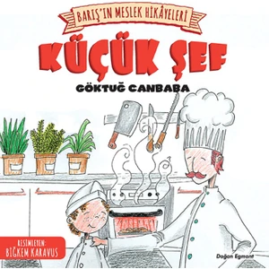 Barış’In Meslek Hikayeleri: Küçük Şef