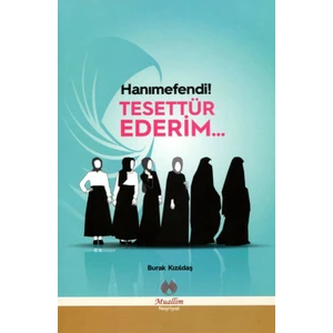 Hanımefendi ! Tesettür Ederim