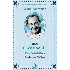 Ben Cevat Şakir:Mavi Yolculukların Halikarnas Balıkçısı