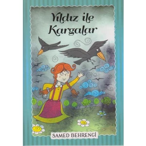 Yıldız İle Kargalar - Samed Behrengi