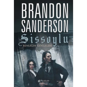 Sissoylu #5: Benliğin Gölgeleri - Brandon Sanderson