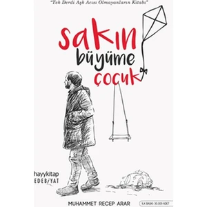 Sakın Büyüme Çocuk - Muhammet Recep Arar
