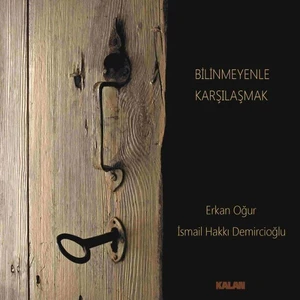 Erkan Ogur Ve İsmail Hakkı Demircioglu- Bılınmeyenle Karsılasmak Lp