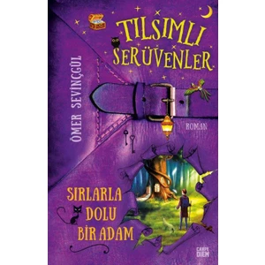 Sırlarla Dolu Bir Adam: Tılsımlı Serüvenler