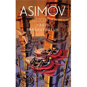 Vakıf Ve İmparatorluk - Isaac Asimov