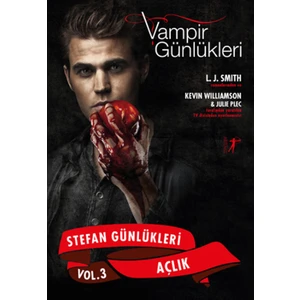 Vampir Günlükleri Stefan Günlükleri Vol: 3 Açlık - L. J. Smith