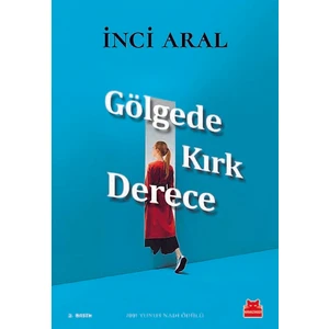 Gölgede Kırk Derece - İnci Aral