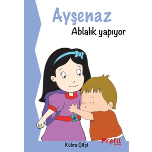 Ayşenaz Ablalık Yapıyor - Kübra Çifçi