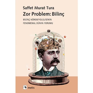 Zor Problem: Bilinç -  Saffet Murat Tura