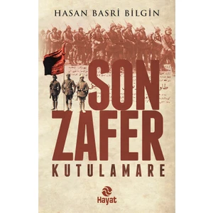 Son Zafer Kutulamare - Hasan Basri Bilgin