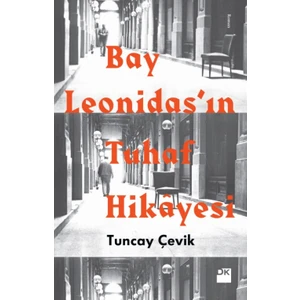 Bay Leonidas'In Tuhaf Hikayesi - Tuncay Çevik