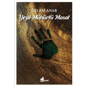 Yeşil Mühürlü Masal - Özlem Anar