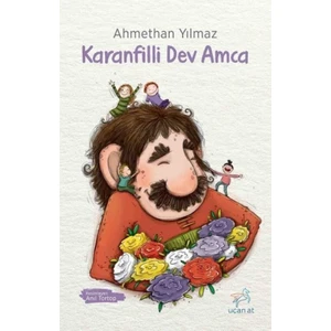 Karanfilli Dev Amca - Ahmethan Yılmaz