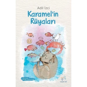 Karamel’in Rüyaları - Adil İzci