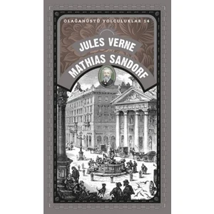 Mathias Sandorf: Olağanüstü Yolculuklar 14 - Jules Verne