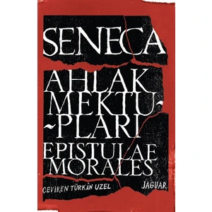 Ahlak Mektupları - Seneca