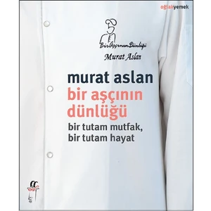Bir Aşçının Dünlüğü - Murat Aslan