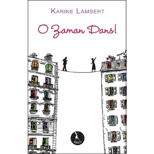 O Zaman Dans! - Karine Lambert
