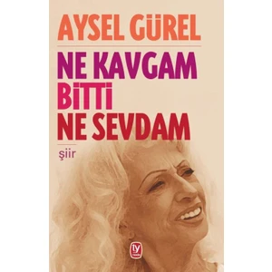 Ne Kavgam Bitti Ne Sevdam - Aysel Gürel