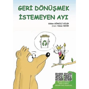 Geri Dönüşmek İstemeyen Ayı - Gülden Görgülü Güler