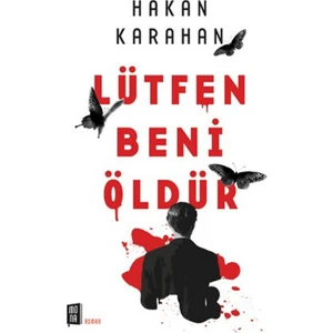 Lütfen Beni Öldür - Hakan Karahan