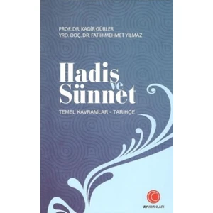 Hadis Ve Sünnet - Kadir Gürler