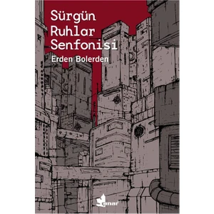 Sürgün Ruhlar Senfonisi - Erden Bolerden