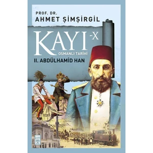 Kayı X - Iı. Abdülhamid Han - Ahmet Şimşirgil