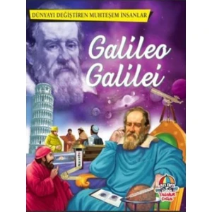 Dünyayı Değiştiren Muhteşem İnsanlar - Galileo Galilei