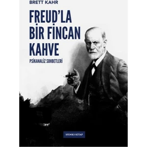 Freud’La Bir Fincan Kahve - Brett Kahr