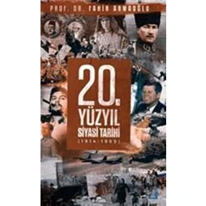 20. Yüzyıl Siyasi Tarihi (Ciltli) - Fahir Armaoğlu