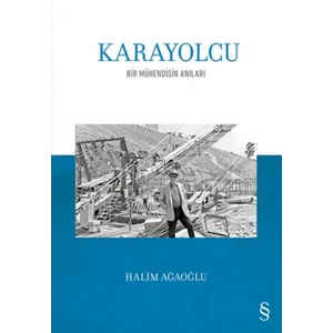 Karayolcu:Bir Mühendisin Anıları - Halim Ağaoğlu