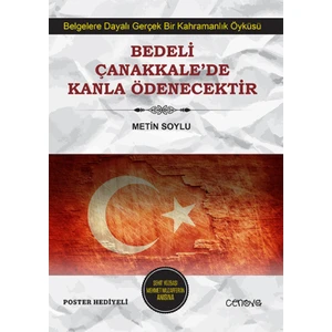 Bedeli Çanakkale’de Kanla Ödenecektir (29X41 Cm Poster Hediyeli!) - Metin Soylu