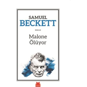 Malone Ölüyor Üçleme 2 - Samuel Beckett
