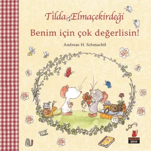 Tilda Elmaçekirdeği :Benim İçin Çok Değerlisin! - Andreas H. Schmachtl