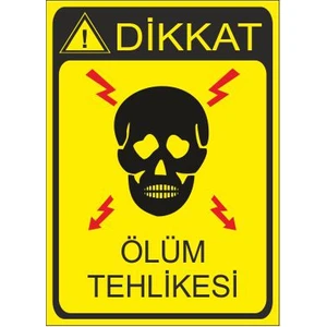 Este Uyarı Levhaları Ölüm Tehlikesi 25 X 35 Cm Uyarı Levhası